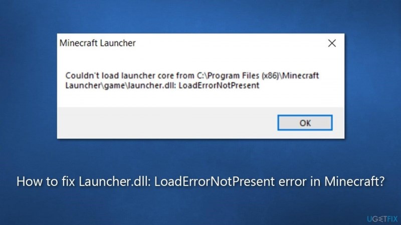 how to fix launcherdll loaderrornotpresent error in minecraft 670885