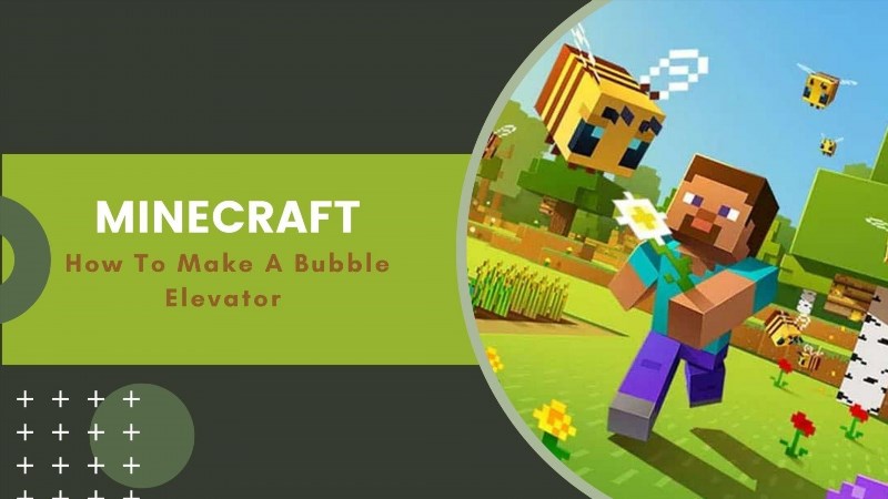 how to make a bubble elevator in minecraft explained 878091