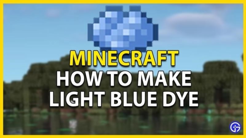 how to make light blue dye in minecraft 580141