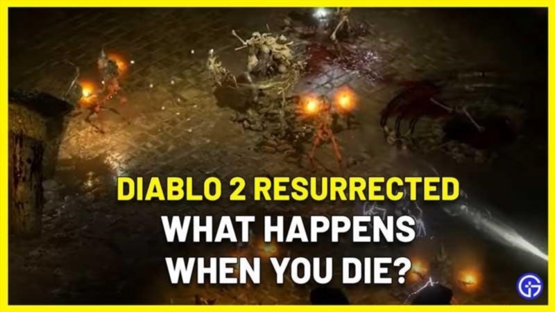 what happens when you die in diablo 2 resurrected 037724